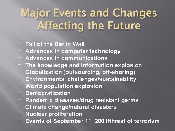 Major Events and Changes Affecting the Future � � � Fall of the Berlin