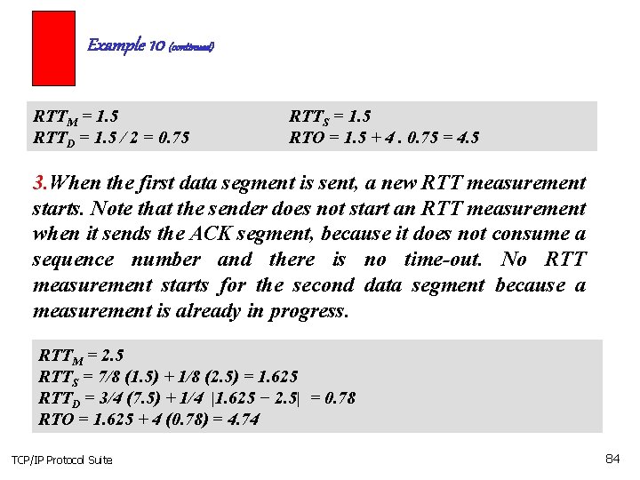 Example 10 (continued) RTTM = 1. 5 RTTD = 1. 5 / 2 =