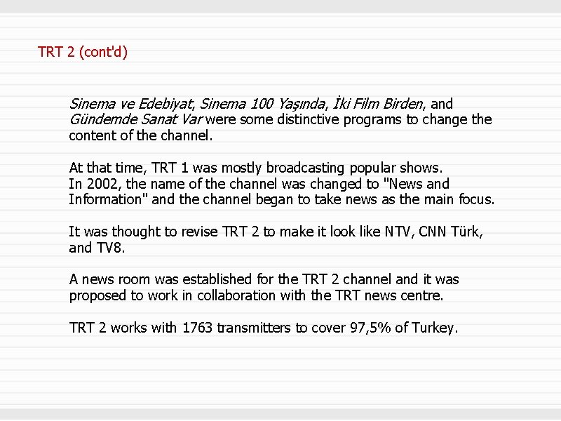 TRT 2 (cont'd) Sinema ve Edebiyat, Sinema 100 Yaşında, İki Film Birden, and Gündemde