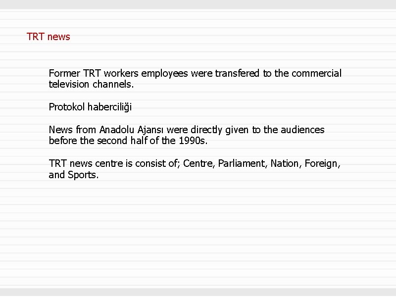 TRT news Former TRT workers employees were transfered to the commercial television channels. Protokol