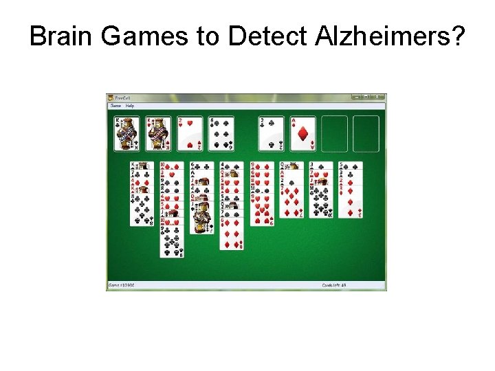 Brain Games to Detect Alzheimers? Brain Games to Detect Alzheimers?