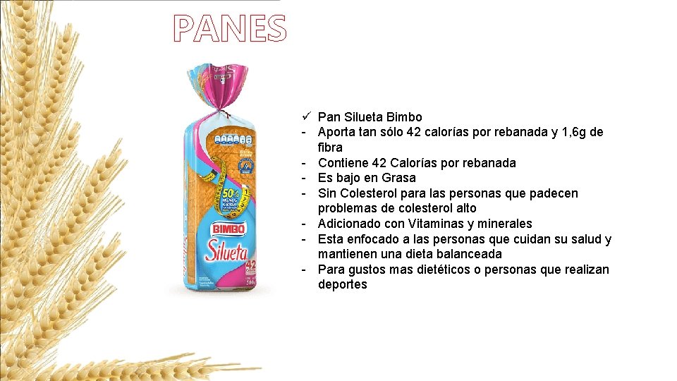 PANES ü Pan Silueta Bimbo - Aporta tan sólo 42 calorías por rebanada y