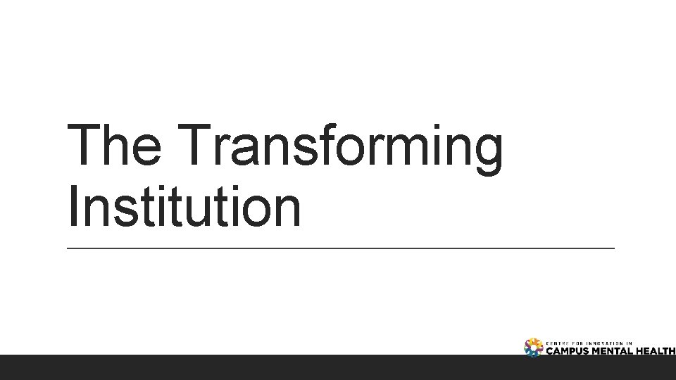 The Transforming Institution 