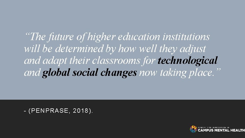 “The future of higher education institutions will be determined by how well they adjust
