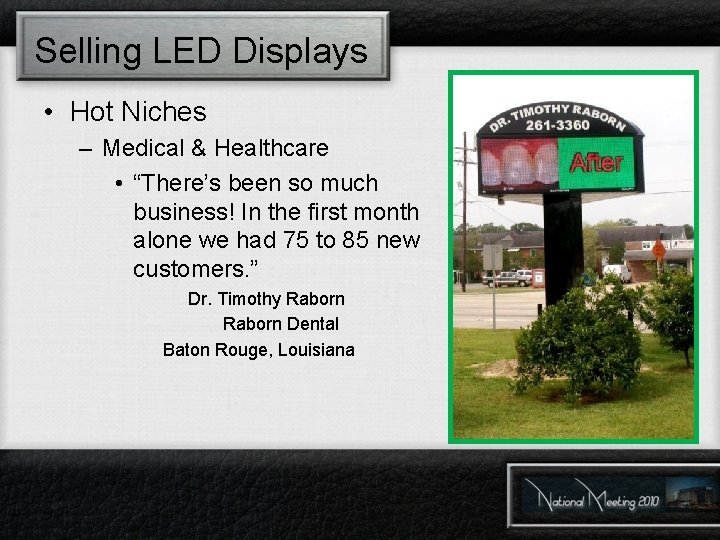 Selling LED Displays • Hot Niches – Medical & Healthcare • “There’s been so