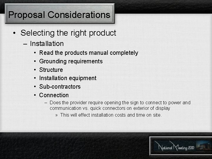 Proposal Considerations • Selecting the right product – Installation • • • Read the