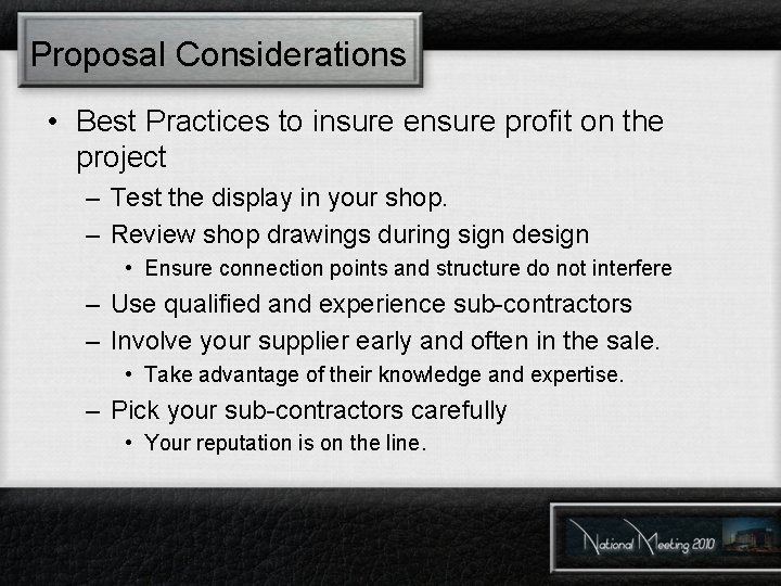 Proposal Considerations • Best Practices to insure ensure profit on the project – Test