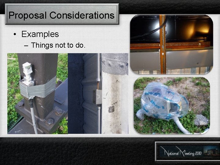 Proposal Considerations • Examples – Things not to do. 