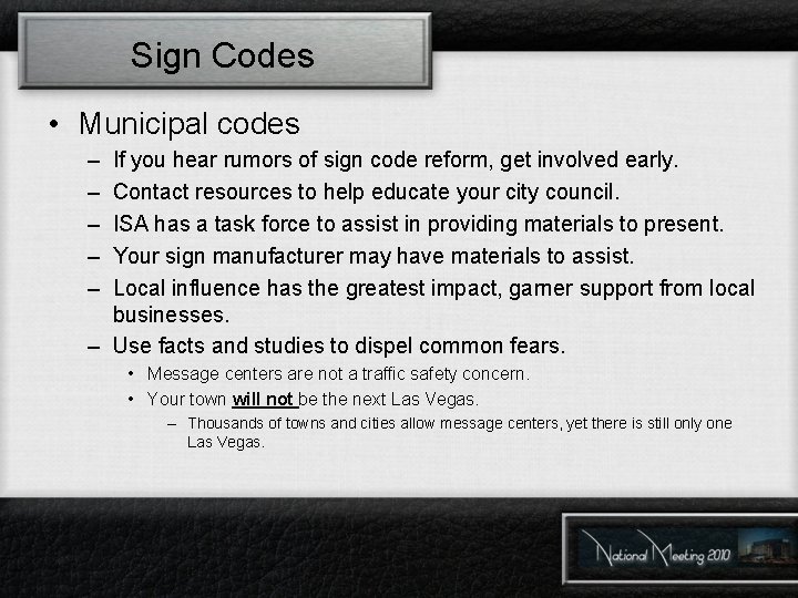 Sign Codes • Municipal codes – – – If you hear rumors of sign