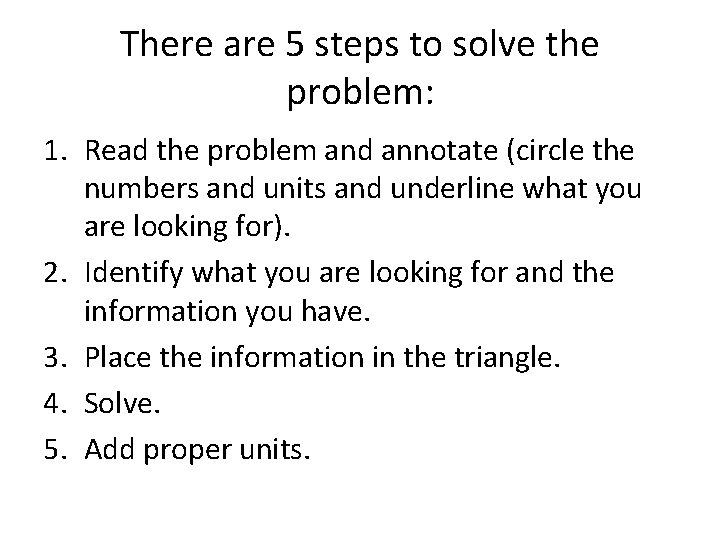 There are 5 steps to solve the problem: 1. Read the problem and annotate