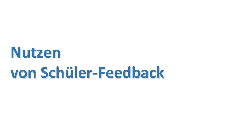 Nutzen von Schüler-Feedback 