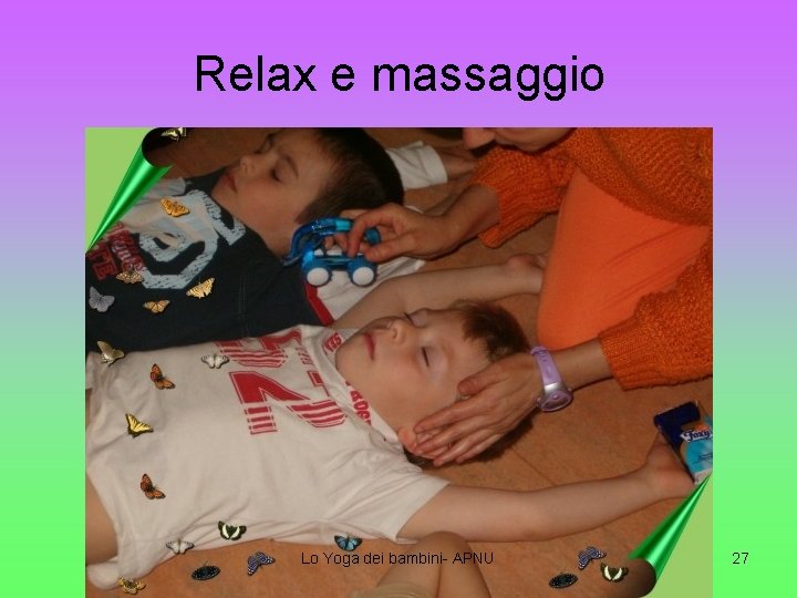 Relax e massaggio Lo Yoga dei bambini- APNU 27 