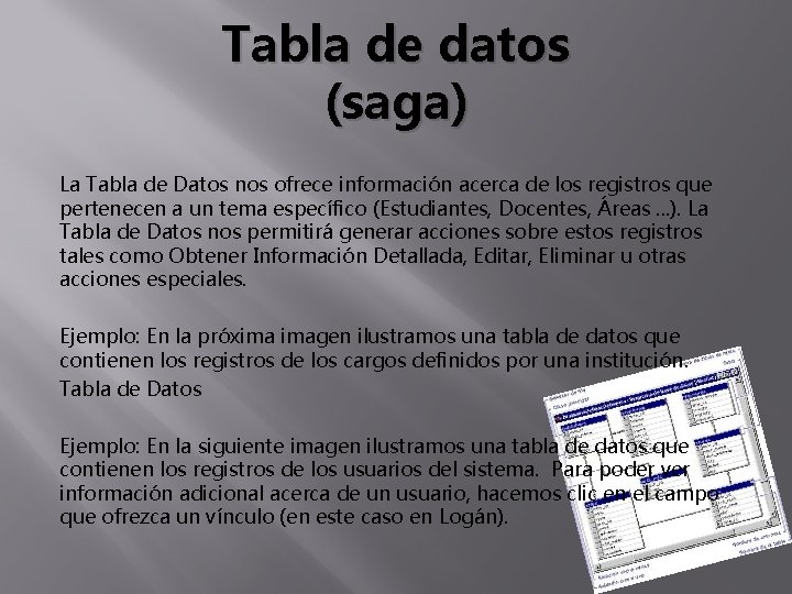 Tabla de datos (saga) La Tabla de Datos nos ofrece información acerca de los