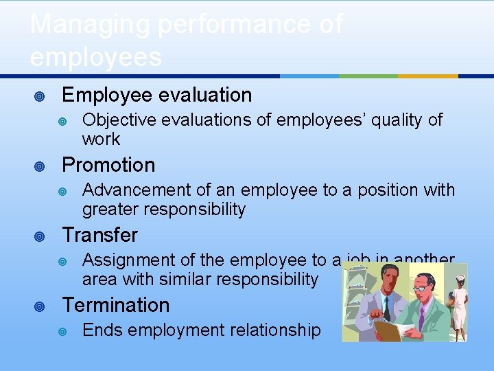 Managing performance of employees ¥ Employee evaluation ¥ ¥ Promotion ¥ ¥ Advancement of