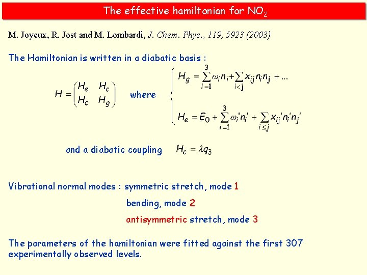 The effective hamiltonian for NO 2 M. Joyeux, R. Jost and M. Lombardi, J.