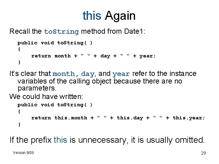 this Again Recall the to. String method from Date 1: public void to. String(