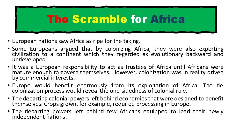 The Scramble for Africa • European nations saw Africa as ripe for the taking.