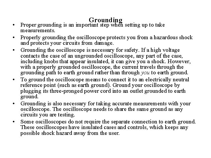 Grounding • Proper grounding is an important step when setting up to take measurements.