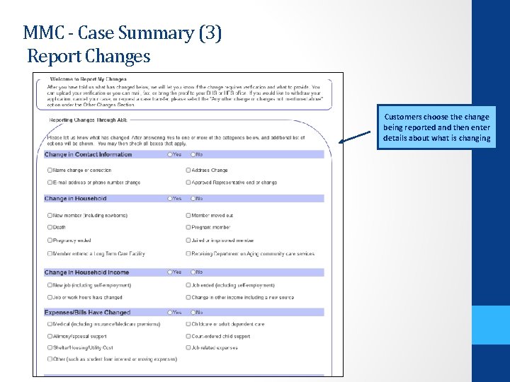 MMC - Case Summary (3) Report Changes Customers choose the change being reported and