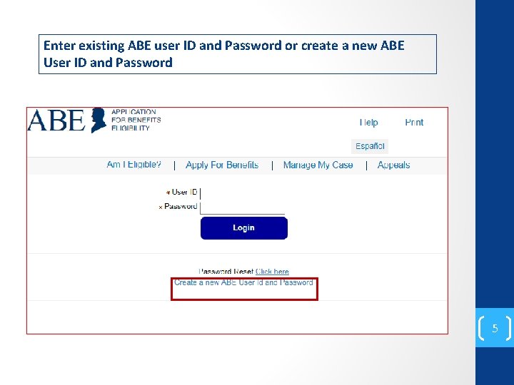 Enter existing ABE user ID and Password or create a new ABE User ID