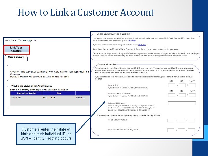 How to Link a Customer Account Customers enter their date of birth and their