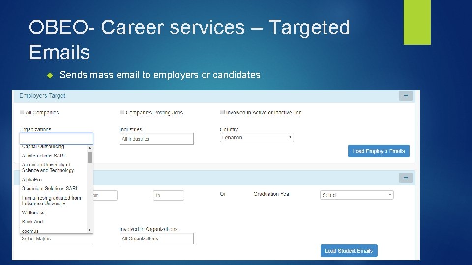 OBEO- Career services – Targeted Emails Sends mass email to employers or candidates 