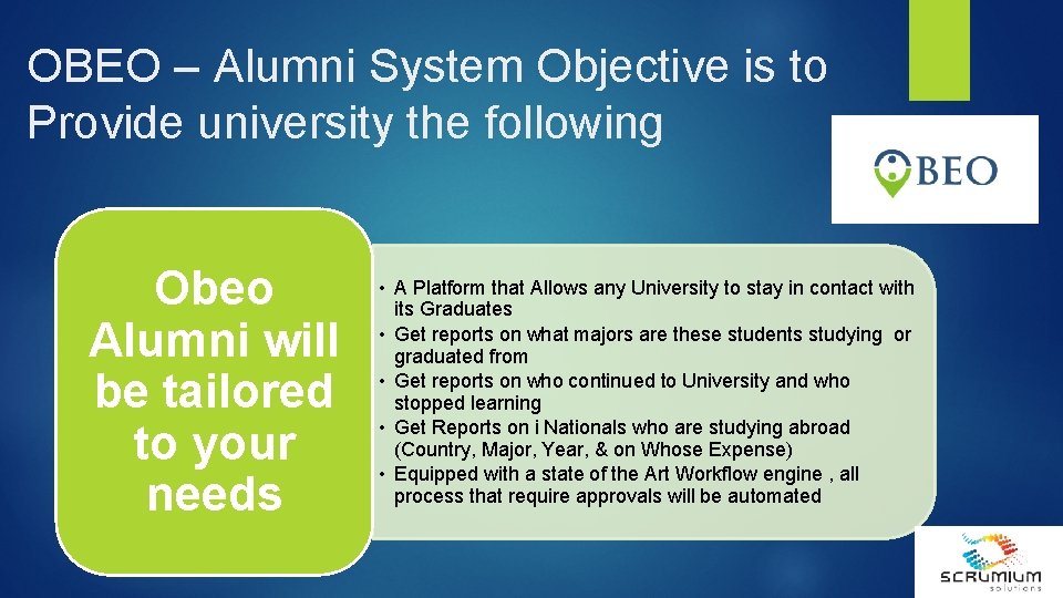 OBEO – Alumni System Objective is to Provide university the following Obeo Alumni will