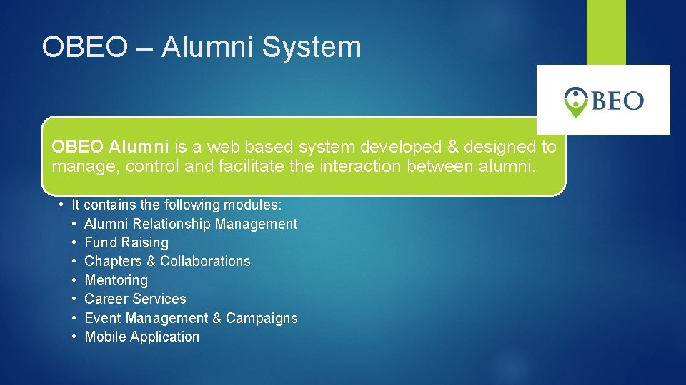 OBEO – Alumni System OBEO Alumni is a web based system developed & designed