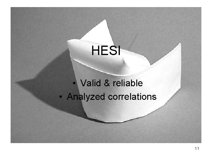 HESI • Valid & reliable • Analyzed correlations 11 