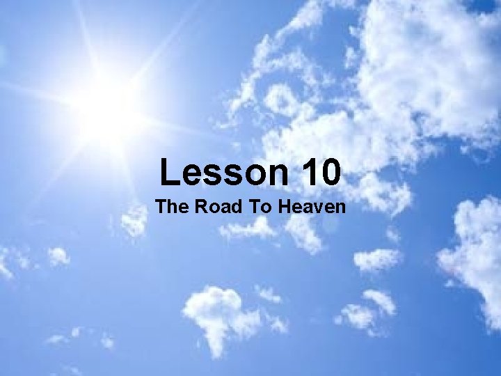 Lesson 10 The Road To Heaven 