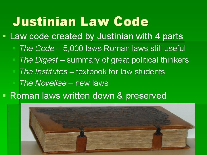 Justinian Law Code § Law code created by Justinian with 4 parts § The