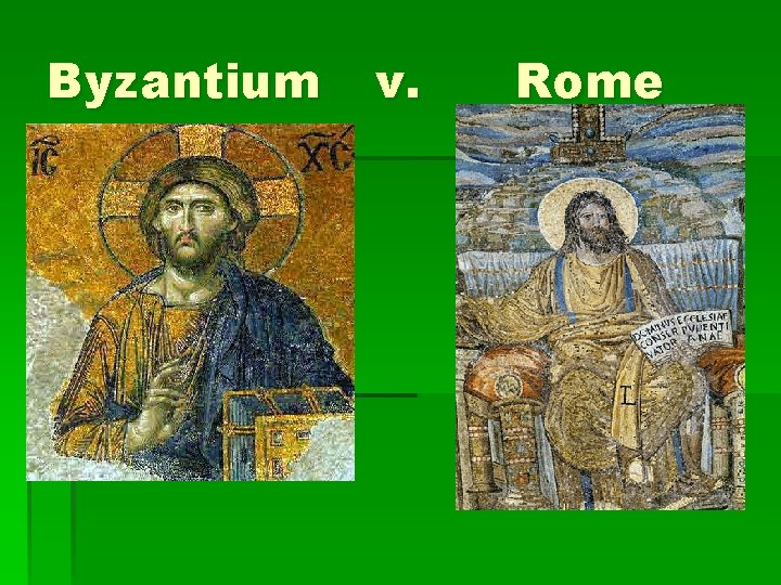 Byzantium v. Rome 