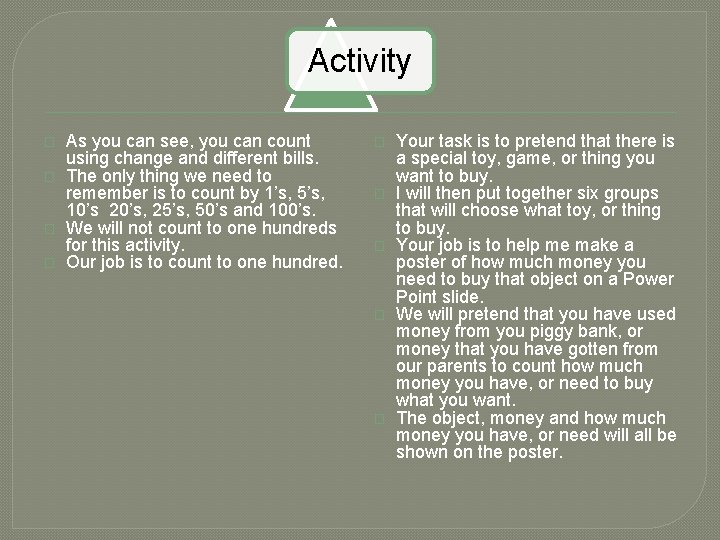 Activity � � As you can see, you can count using change and different