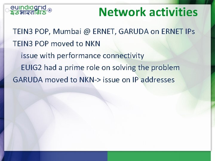 Network activities TEIN 3 POP, Mumbai @ ERNET, GARUDA on ERNET IPs TEIN 3