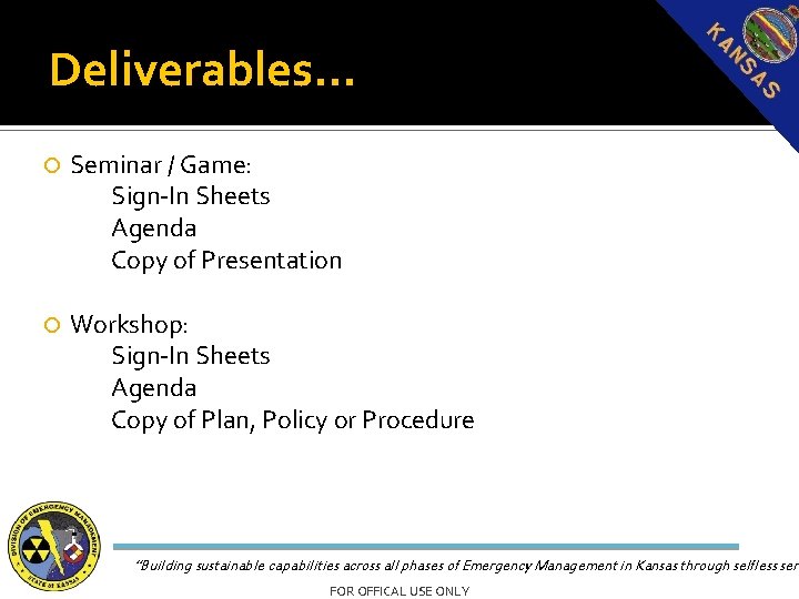 Deliverables… Seminar / Game: Sign-In Sheets Agenda Copy of Presentation Workshop: Sign-In Sheets Agenda