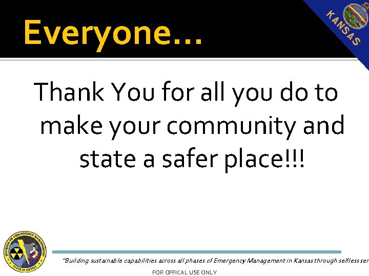 Everyone… Thank You for all you do to make your community and state a