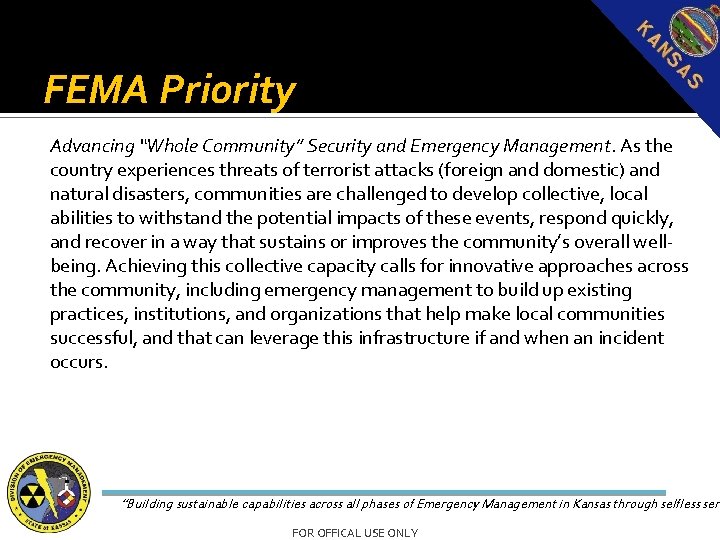 FEMA Priority Advancing “Whole Community” Security and Emergency Management. As the country experiences threats