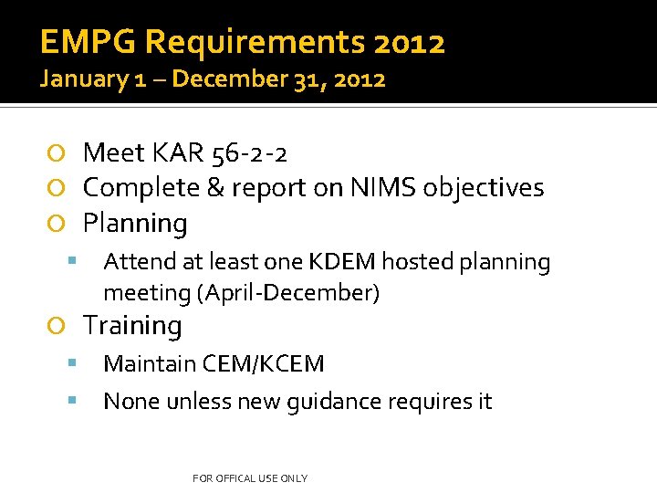 EMPG Requirements 2012 January 1 – December 31, 2012 Meet KAR 56 -2 -2