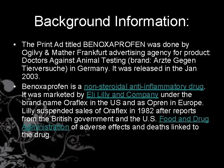 Background Information: • The Print Ad titled BENOXAPROFEN was done by Ogilvy & Mather