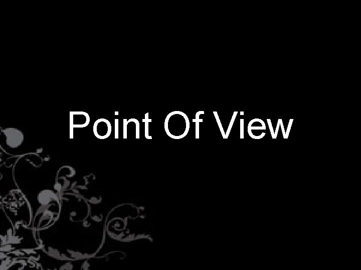 Point Of View 