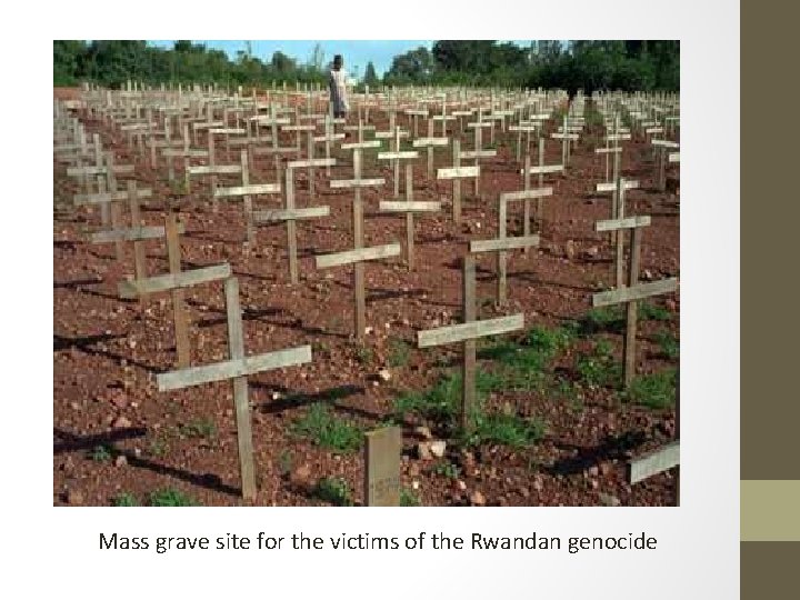 Mass grave site for the victims of the Rwandan genocide 