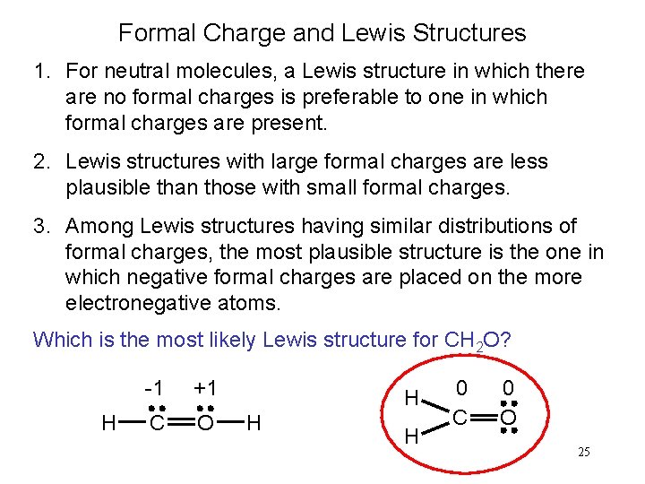 Formal Charge and Lewis Structures 1. For neutral molecules, a Lewis structure in which