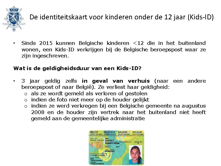 De identiteitskaart voor kinderen onder de 12 jaar (Kids-ID) • Sinds 2015 kunnen Belgische