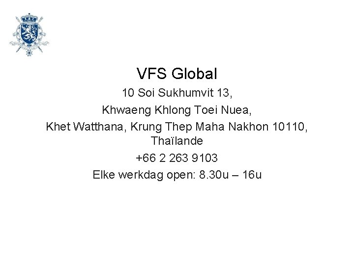 VFS Global 10 Soi Sukhumvit 13, Khwaeng Khlong Toei Nuea, Khet Watthana, Krung Thep