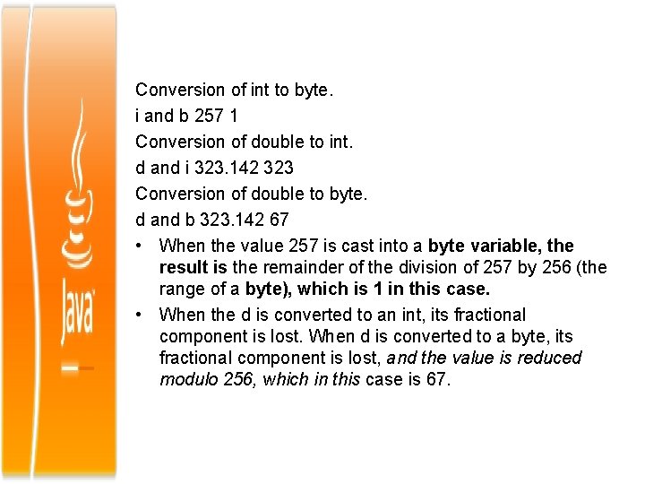Conversion of int to byte. i and b 257 1 Conversion of double to