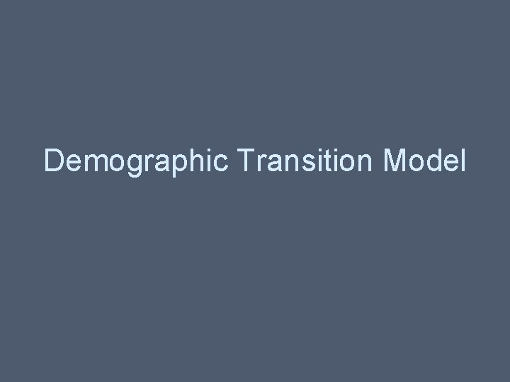 Demographic Transition Model 