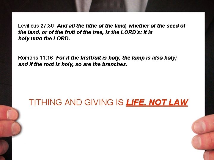 Leviticus 27: 30 And all the tithe of the land, whether of the seed