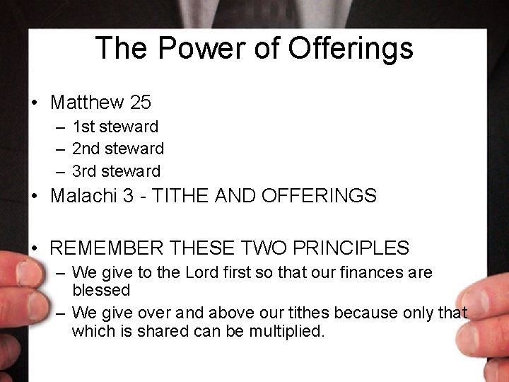 The Power of Offerings • Matthew 25 – 1 st steward – 2 nd