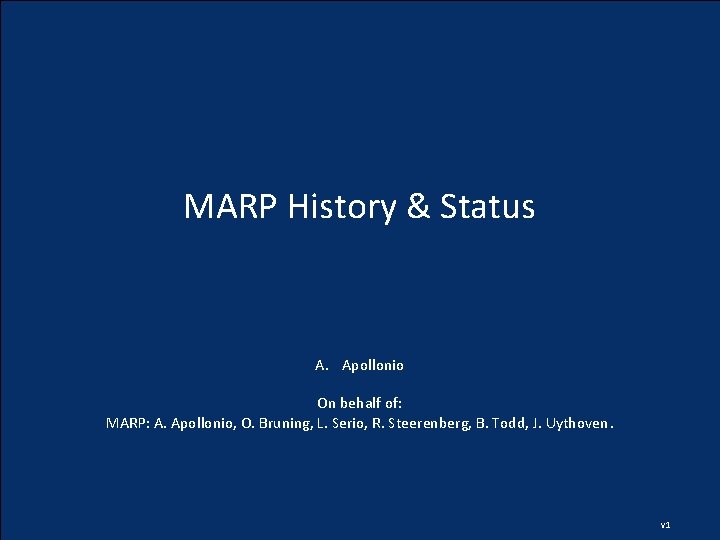 CERN MARP History & Status A. Apollonio On behalf of: MARP: A. Apollonio, O.