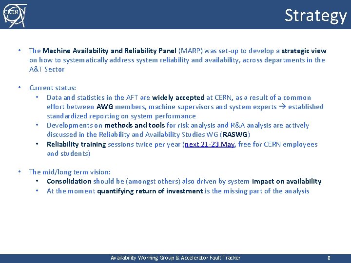 Strategy CERN • • Quench The Machine Availability and. Protection Reliability. System Panel (MARP)